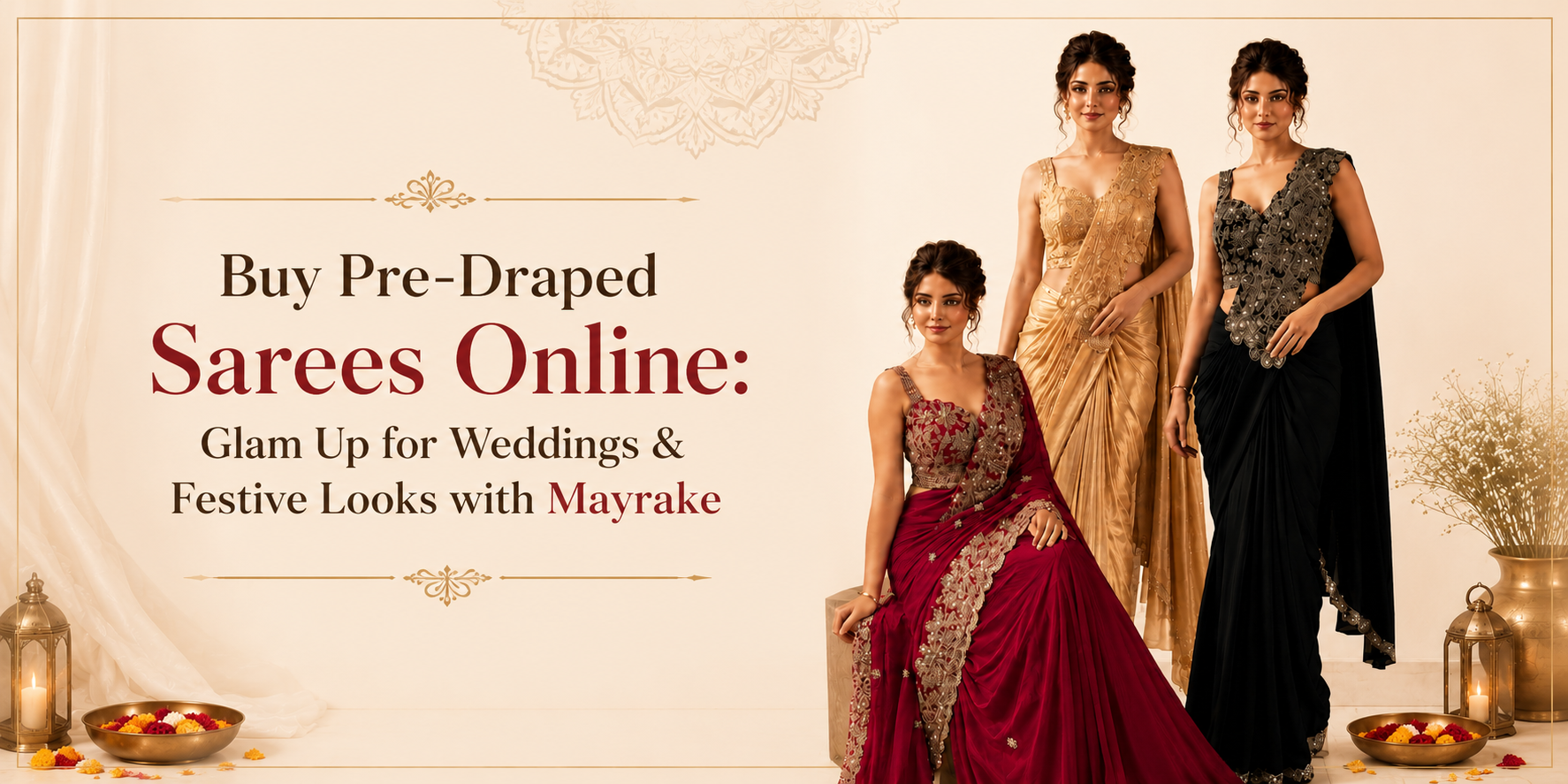 Buy Pre-Draped Sarees Online: Glam Up for Weddings & Festive Looks with Mayrake